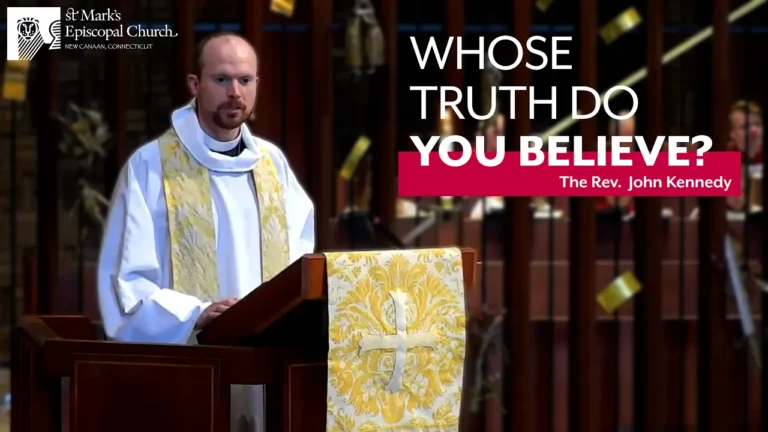 11.24.24 “What Is Truth?” | Rev. John Kennedy